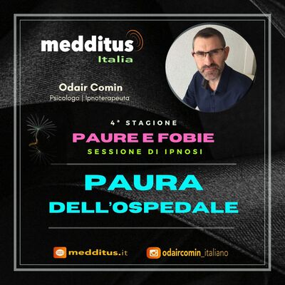 #95 Ipnosi per Paura Dell`ospedale | Paure e Fobie | Odair Comin