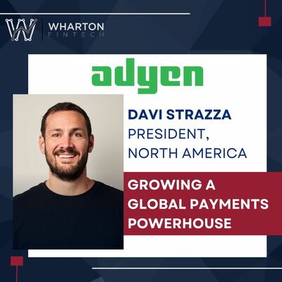 Adyen, Davi Strazza (President North America) - Growing a Global Payments Powerhouse