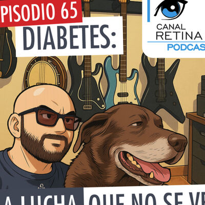 Episodio 65 - Diabetes la lucha que no se ve