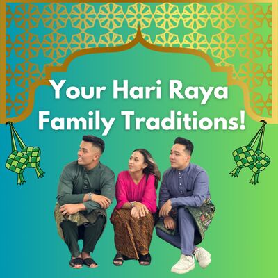 "Rindu when my parents were still alive during Hari Raya" What are you Family traditons?