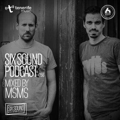 [056] Six Sound Podcast :: Mixed by MSMS