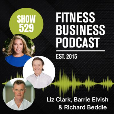 Shaping the Future and Lobbying for Change in the Fitness Industry: Episode 529
