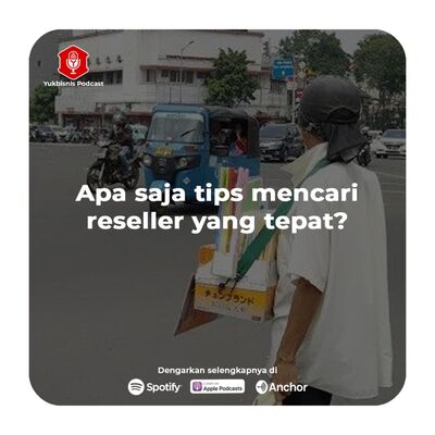 #TanyaYumin Eps. 12 - Apa saja tips mencari reseller yang tepat?