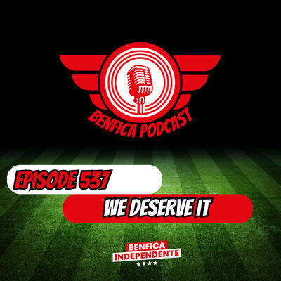 Episode 537 - We deserve it