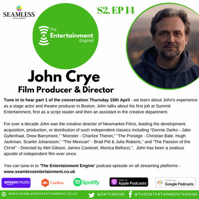Part 1 - In Conversation with John Crye, Hollywood Film Producer and Director