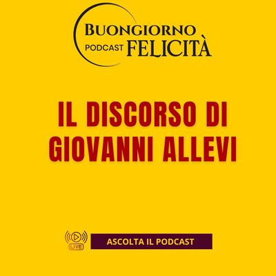 #1457 - l discorso di Giovanni Allevi | Buongiorno Felicità