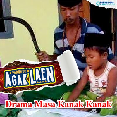 Agak Laen! Versi: Drama Masa Kanak Kanak