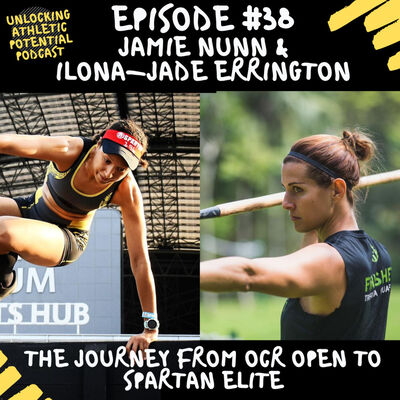 E#38 | Ilona-Jade Errington  and Jamie Nunn - Journey from OCR Open to Spartan Elite