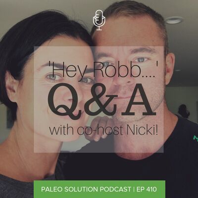 Episode 410 - Robb and Nicki Q&A #10