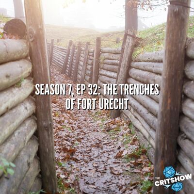 The Trenches of Fort Utrecht (S7, E32)