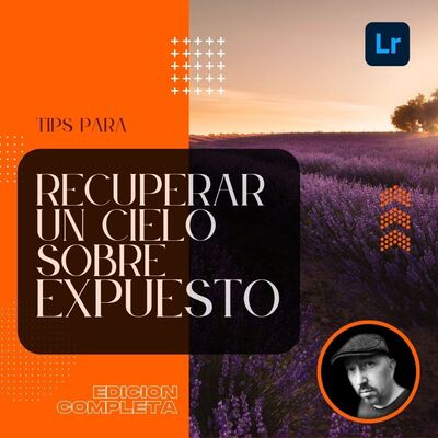 S7 Ep100: Como recuperar un cielo sobreexpuesto 🌞