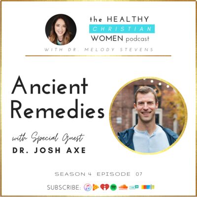 S04 E007: Ancient Remedies with Dr. Josh Axe