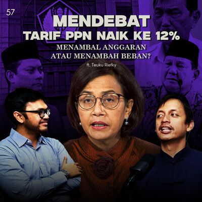 PPN Naik Jadi 12%: Mimpi Nordik, Realitas Mencekik ft. Teuku Riefky