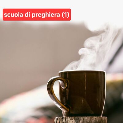 Prendere un caffè con Dio (Scuola di preghiera 1)