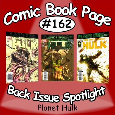 Back Issue Spotlight #162: Planet Hulk