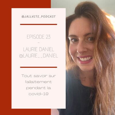 23: Laurie Daniel - Tout savoir sur l'allaitement pendant la covid-19