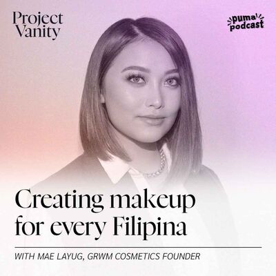 GRWM Cosmetics founder Mae Layug on accessibility and advocacy | Project Vanity with Liz Lanuzo