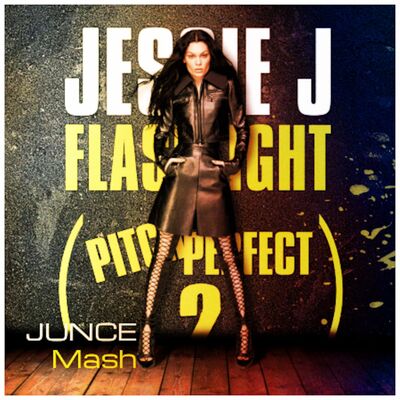 Jessie J - Flashlight (JUNCE Mash)