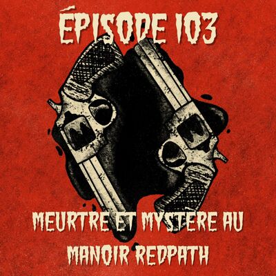 Meurtre et mystère au manoir Redpath