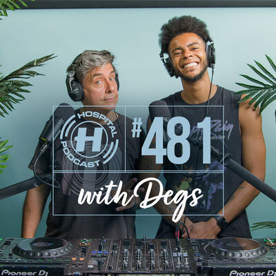 Hospital Podcast 481 with Degs & London Elektricity