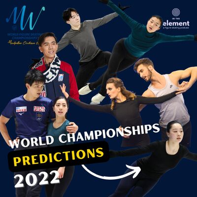 PODIUM PREDICTIONS: 2022 World Figure Skating Championships