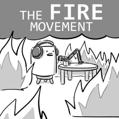Episode 1: The FIRE Movement