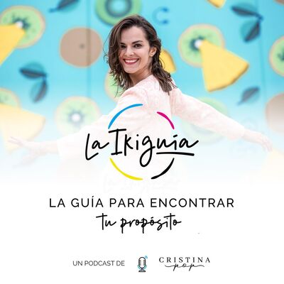#01 - Cuál es el propósito de La Ikiguía y quién es Cristina Pop