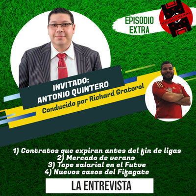 Episodio Extra: Entrevista a Antonio Quintero, Abogado Deportivo