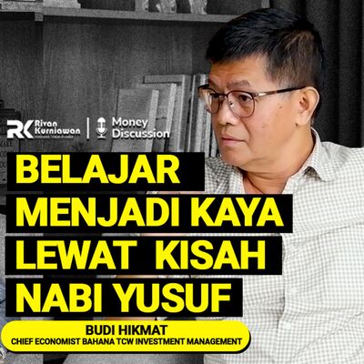Ep. 34 Belajar Menjadi Kaya Lewat Kisah Nabi Yusuf #MoneyDiscussion with Budi Hikmat