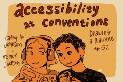 Drawing a Dialogue, Episode 52: Accessibility at Conventions