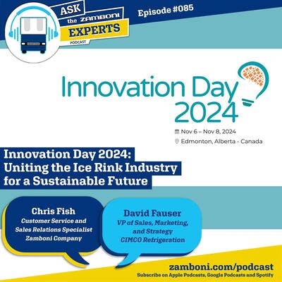 Ask The Zamboni Experts Podcast EP# 085: Innovation Day 2024