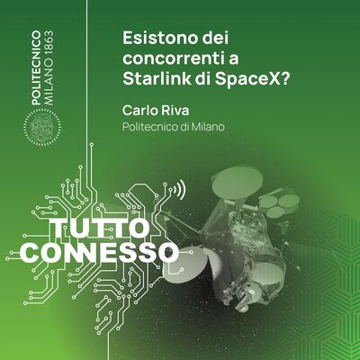 Esistono dei concorrenti a Starlink di SpaceX? Con Carlo Riva