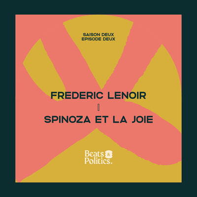 Frédéric Lenoir : Spinoza et la joie