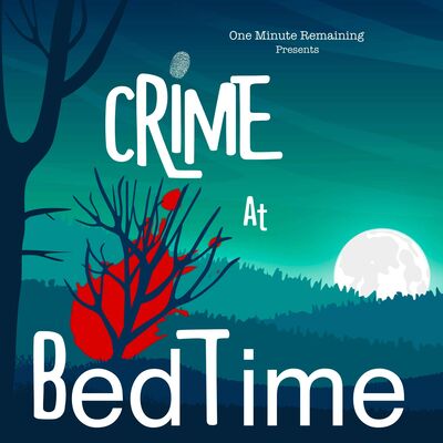 Introducing - Crime at Bedtime