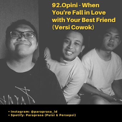 92.Opini - When You're Fall in Love with Your Best Friend (Versi Cowok)