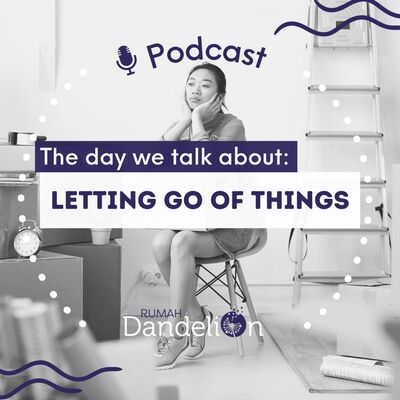 The Day We Talk About: "LETTING GO OF THINGS"