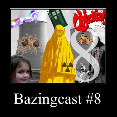 Bazingcast #8 - De l'exploration imaginative en burqa antiradiation
