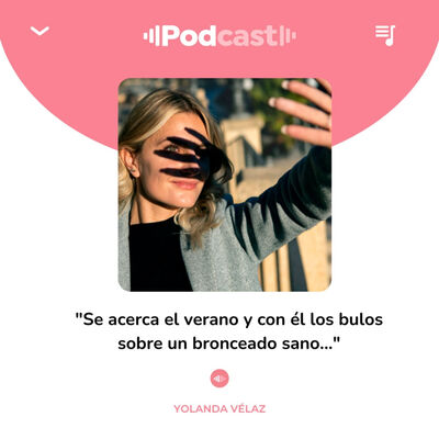 197. Se acerca el verano y con él los bulos sobre el bronceado sano