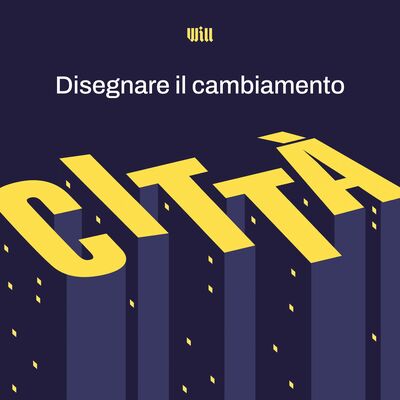 Ep.3 - Disegnare il cambiamento: città e tecnologia – con Mario Calabresi, Luca De Biase e Massimo Roj