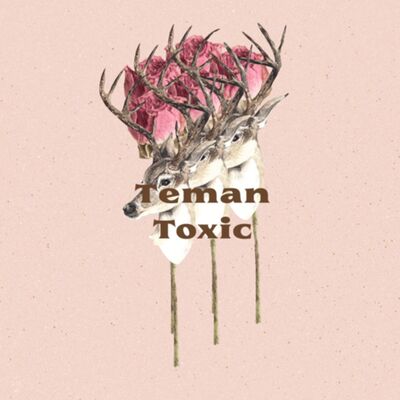 S3E1 : Serba Serbi Teman Toxic