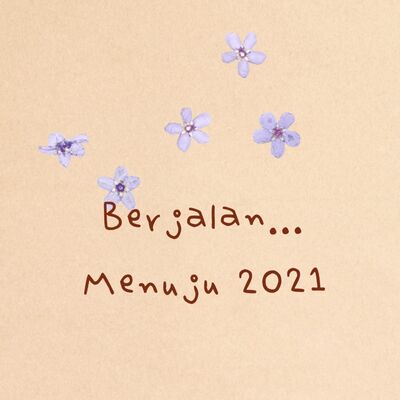 Berjalan... Menuju 2021