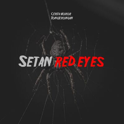 Eps 35 - Setan Red Eyes