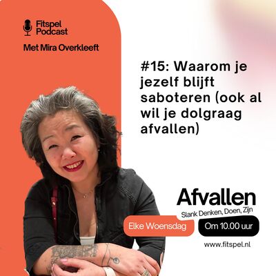 #15: Waarom je jezelf blijft saboteren, ook al wil je dolgraag afvallen