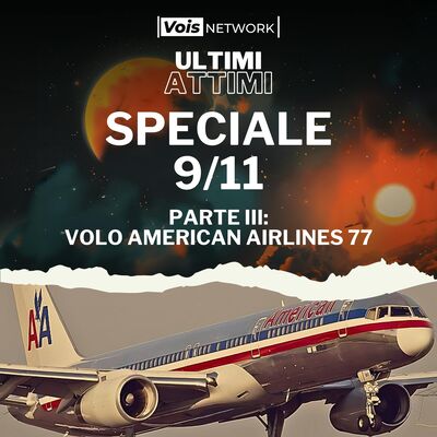 11 Settembre 2001 - PARTE III - Volo American Airlines 77 [REMASTER]