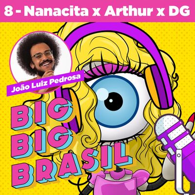 EP 08 - Paredawn dos VIPS: Nanacita x Arthur x DG com João Luiz Pedrosa #BBB22