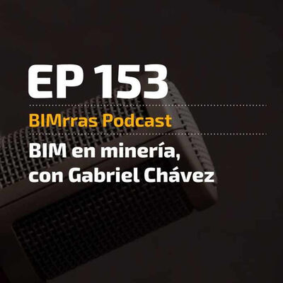 153 BIM en el sector minero