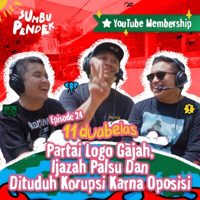 Eps 24: (11duabelas) Partai Gajah, Ijazah Palsu, dan Dituduh Korupsi