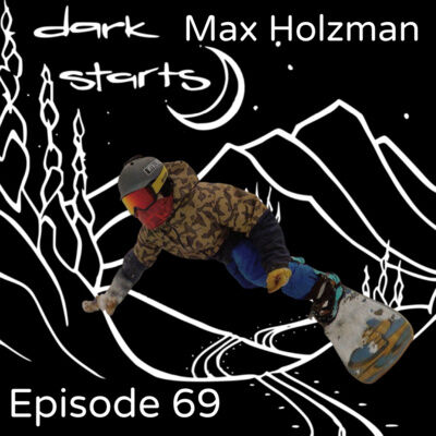 Max Holzman - From the ground up - founder of MTN Local Snowboards