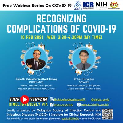 Recognizing Complications of COVID-19 by Dr Lee Heng Gee, ID Physician, Queen Elizabeth Hospital, Sabah, Malaysia