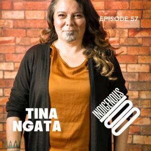 Episode 57 – TINA NGATA